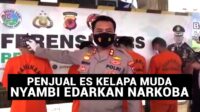 Trik Pengedar Narkoba Terungkap Jadi Sampingan Jualan Es Kelapa Muda