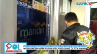 Dua ATM di Jalan Tasik-Bandung Diacak-acak