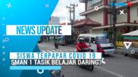 Ada Peserta Didik Covid, SMAN 1 Tasik Belajar Daring Lagi
