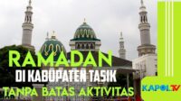 Ramadan Di Kabupaten Tasikmalaya Tanpa Batas Aktivitas