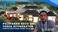 Pelayanan RSUD SMC Terus Ditingkatkan