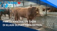 PMK Di Kabupaten Tasik Di Klaim Bupati Terkontrol