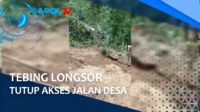 Tebing Longsor Tutup Akes Jalan Desa, 2 Rumah Teancam & Harus Diungsikan