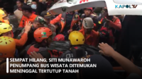 Sempat Hilang, Siti Munawaroh Penumpang Bus Wisata Ditemukan Meninggal Tertutup Tanah