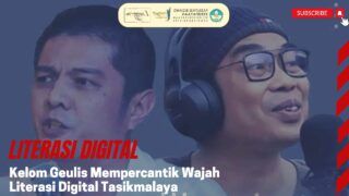 Literasi Digital I Kelom Geulis Mempercantik Wajah Literasi Digital Tasikmalaya
