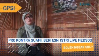 OPSI | Boleh Gak Sih Seorang Istri Lakukan Siaran Langsung di Medsos.?
