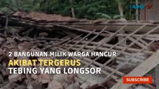 2 Bangunan Milik Warga Hancur, Akibat Tergerus Tebing Yang Longsor