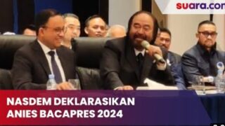NasDem Deklarasikan Anies Bacapres 2024