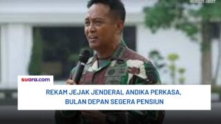 Rekam Jejak Jenderal Andika Perkasa, Bulan Depan Segera Pensiun