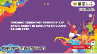 live I Opening Ceremony PORPROV XIV Jawa Barat Tahun 2022