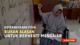 Keterbatasan Fisik Bukan Alasan Untuk Berhenti Mengajar