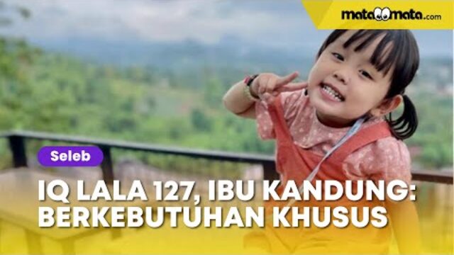 Kecerdasan IQ Lala 127