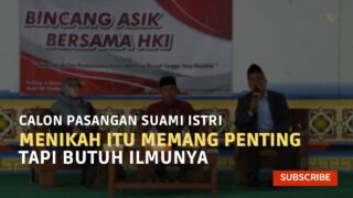 Sebelum Menikah Matangkan Ilmu dan Diri