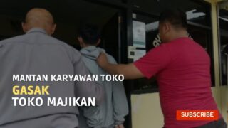 Mantan Karyawan Toko Gasak Toko Majikan