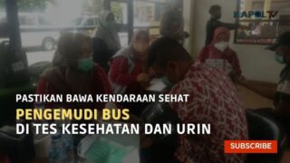 Pastikan Bawa Kendaraan Sehat, Pengemudi Bus Dites Kesehatan Dan Urin