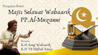 Pengajian Rutin Majlis Selawat Wabaarik PP.Al Muzanni