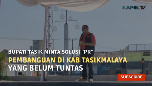 "PR" Pembanguan Di Kabupten Tasikmalaya Yang Belum Tuntas