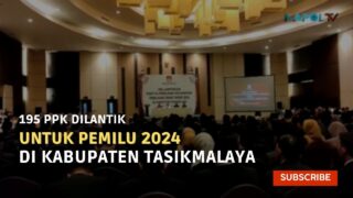 195 PPK Dilantik Untuk Pemilu 2024,Di Kabupaten Tasikmalaya