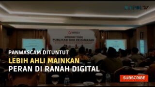 Panwascam Dituntut Lebih Ahli Mainkan Peran Di Ranah Digital