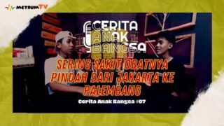 CERITA ANAK BANGSA : SERING SAKIT? PINDAH DAERAH SOLUSINYA!!! Reihan Oktavirada