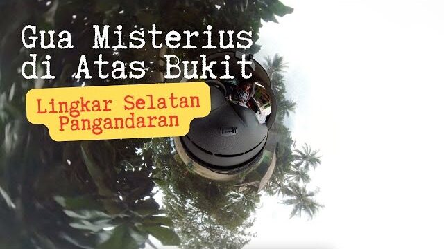 Gua Misterius di Bukit Lingkar Selatan Cimerak-Cijulang Pangandaran