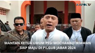 Mantan Ketua Umum PSSI Mochamad Iriawan Siap Maju Di Pilgub Jabar 2024