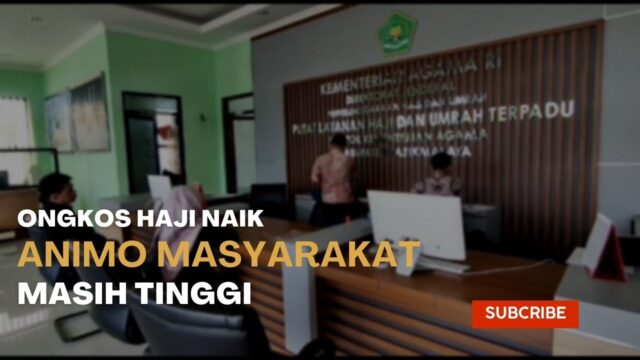 Ongkos Haji Naik Animo Masyarakat Masih Tinggi