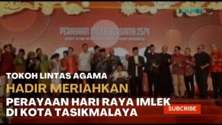 Puncak Perayaan Hari Raya Imlek Di Kota Tasikmalaya,Diikuti Oleh Berbagai Kalangan Pemuka Agama