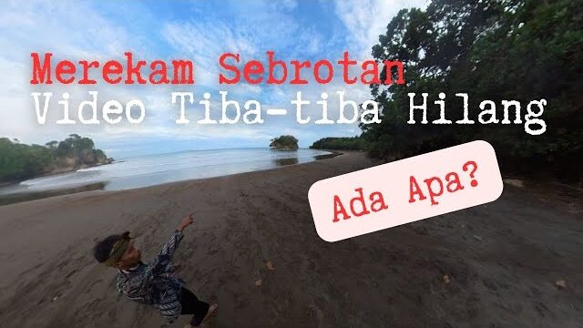 Rekaman Video "Sebrotan" di Pantai Madasari Mendadak Hilang