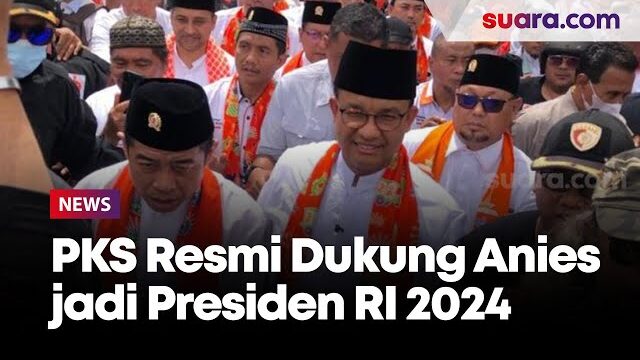 PKS Resmi Dukung Anies Baswedan