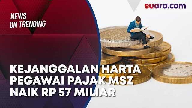 Warganet Kuliti Kejanggalan Harta Pegawai Pajak MSZ Naik Rp 57 Miliar