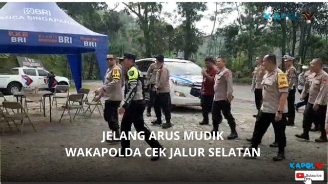 Jelang Arus Mudik Wakapolda Cek Jalur Selatan