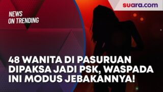 Kronologi 48 Perempuan Dipaksa Jadi PSK di Pasuruan, Dijebak Modus Ini