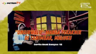 CERITA ANAK BANGSA : “ONGIRWALU” MARGA TERAKHIR DI TANIMBAR, MALUKU!! Sanova Agustina Ayu Ongirwalu