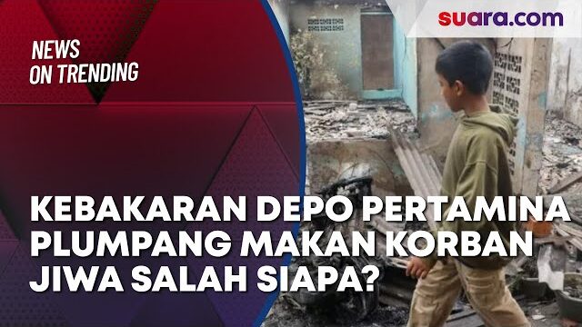 Kebakaran Depo Pertamina Plumpang Makan Korban Jiwa Salah Siapa
