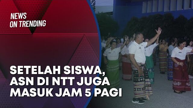 ASN di NTT Ikutan Masuk Jam 5 Pagi Seperti Siswa SMA
