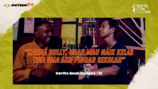 CERITA ANAK BANGSA: KARNA BULLY, UDAH MAU NAIK KELAS TIGA SMA AKU PINDAH SEKOLAH!!! Moh. Ronal