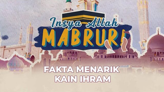 Kain Ihram dan Fakta Sebenarnya