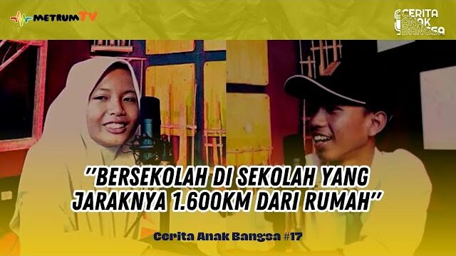 BERSEKOLAH YANG JARAKNYA 1.600 KM DARI RUMAH