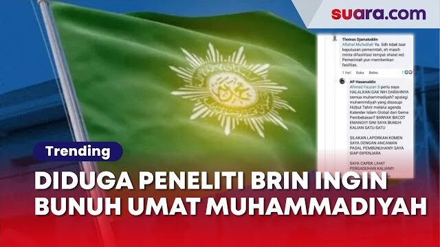 Viral Diduga Peneliti BRIN Ingin Bunuh Umat Muhammadiyah