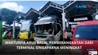 Waktunya Arus Balik, Pemberangkatan dari Terminal Singaparna Meningkat