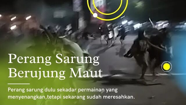 Perang Sarung Dulu Hiburan Kini Tawuran