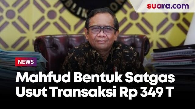 Mahfud MD Umumkan Bentuk Satgas Usut Transaksi Rp 349 Triliun