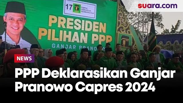 PPP Deklarasikan Ganjar Pranowo Sebagai Bakal Capres 2024