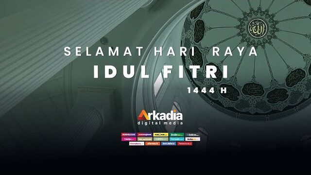 Selamat Hari Raya Idul Fitri 1444 H | Arkadia Digital Media