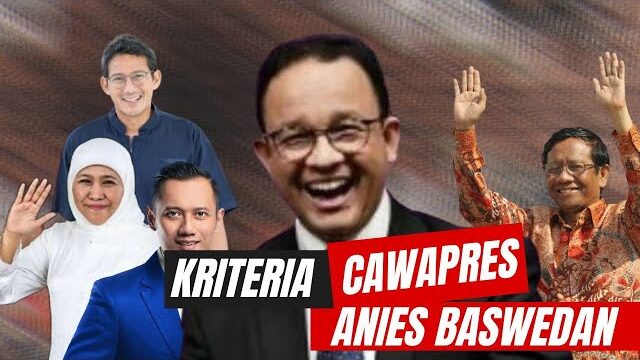 Anies Baswedan Menimbang Cawapres