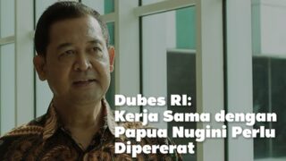 Dubes RI Andriana Supandi: Kerja Sama dengan Papua Nugini Perlu Dipererat