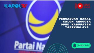 Pengajuan Bakal Calon Anggota DPRD Kabupaten Tasikmalaya Partai Nasdem