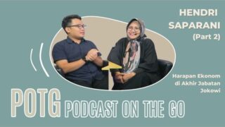 Podcast On The Go: Harapan Ekonom di Akhir Jabatan Jokowi (Part 2)