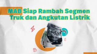 MAB Bakal Rambah Segmen Truk dan Angkutan Listrik